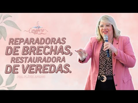 Flávia Afonso | Isaías 58:13 | Reparadores de Brechas, Restauradores de Veredas (CORAFESP🙏🏻 2022)