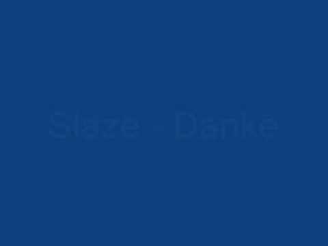 Slaze - Danke
