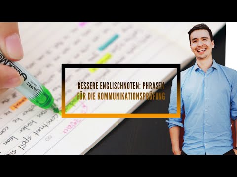 Bessere Englischnoten: Phrasen für die Kommunikationsprüfung