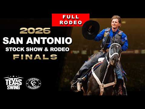 2026 San Antonio Stock Show and Rodeo - Finals (Full Rodeo) | Cowboy Channel