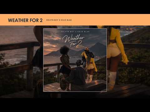 Kelvyn Boy & Kojo Blak - Weather for 2 (Audio visualizer)