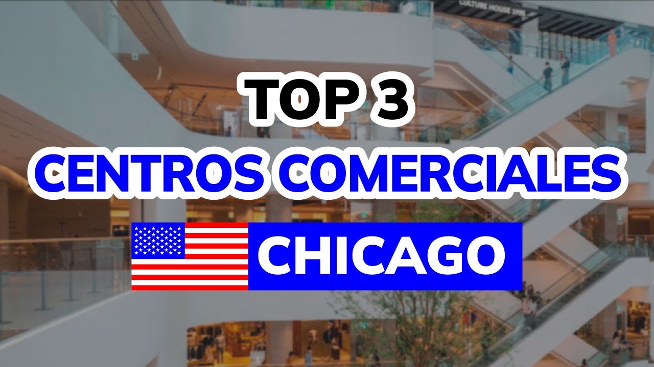 🥇 3 Mejores Centros Comerciales en Chicago (EE.UU.)