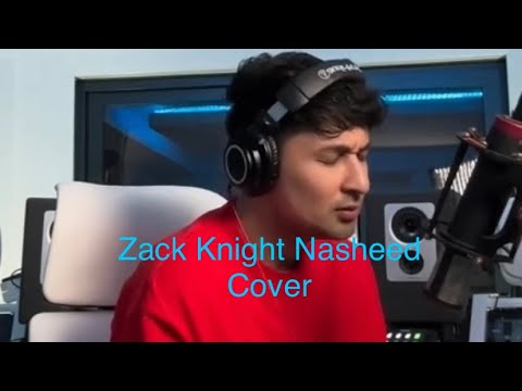 Zack Knight - Nasheed Cover