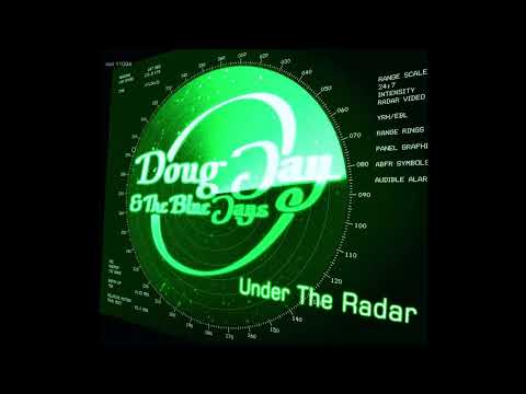 Doug Jay & The Blue Jays - What A Man Can Do