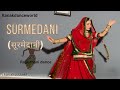 Surmedani सूरमेदानी Ft Kanaksolanki New Rajasthani Dance 2023 Kanakdanceworld Punj
