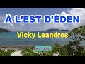 Vicky Leandros À L Est D Éden W Lyrics