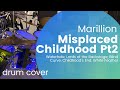 Marillion - Misplaced Childhood pt.2 Drum Cover (Waterhole, Lords of the Backstage, Blind Curve etc)