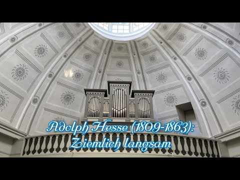 Adolph Friedrich Hesse (1809-1863): Ziemlich langsam