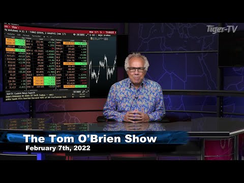 February 7th , Tom O'Brien Show on TFNN - 2022