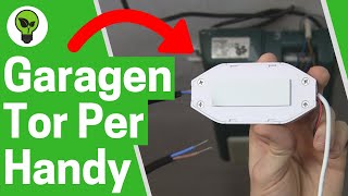 Garagentor per Handy Öffnen ✅ TOP ANLEITUNG: Wie Torantrieb mit Smartphone App über Wlan Steuern???