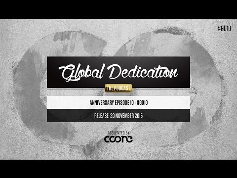 Global Dedication - Episode 010 #GD10