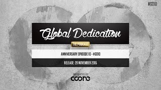 Global Dedication - Episode 010 #GD10