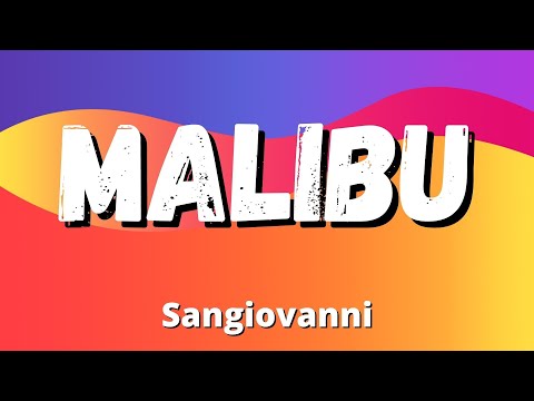 Sangiovanni - MALIBU (Testo/Lyrics)