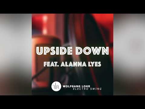 Wolfgang Lohr feat Alanna Lyes - Upside Down (Extended Version)