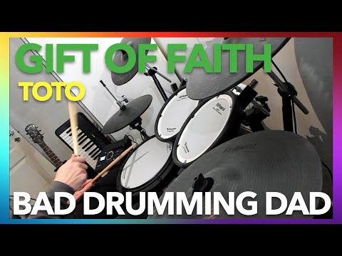 Gift of faith by Toto [Drum cover by Bad Drumming Dad]