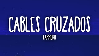 Farruko - CABLES CRUZADOS
