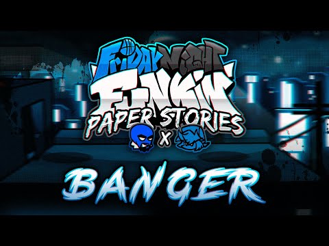 BANGER [ REMIX ] - FNF: Paper Stories [ OST ]