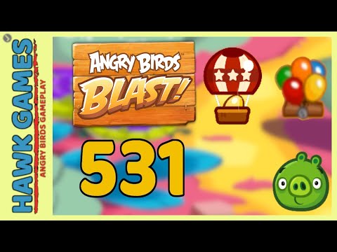 Angry Birds Blast Level 531 - 3 Stars Walkthrough, No Boosters