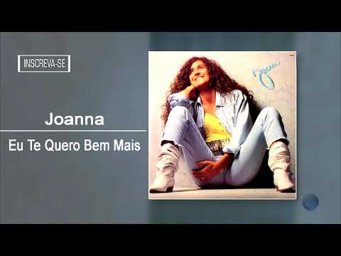 JOANNA | EU TE QUERO BEM MAIS