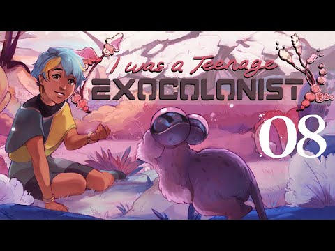 SB Plays I Was A Teenage Exocolonist 08 - The Messy Years