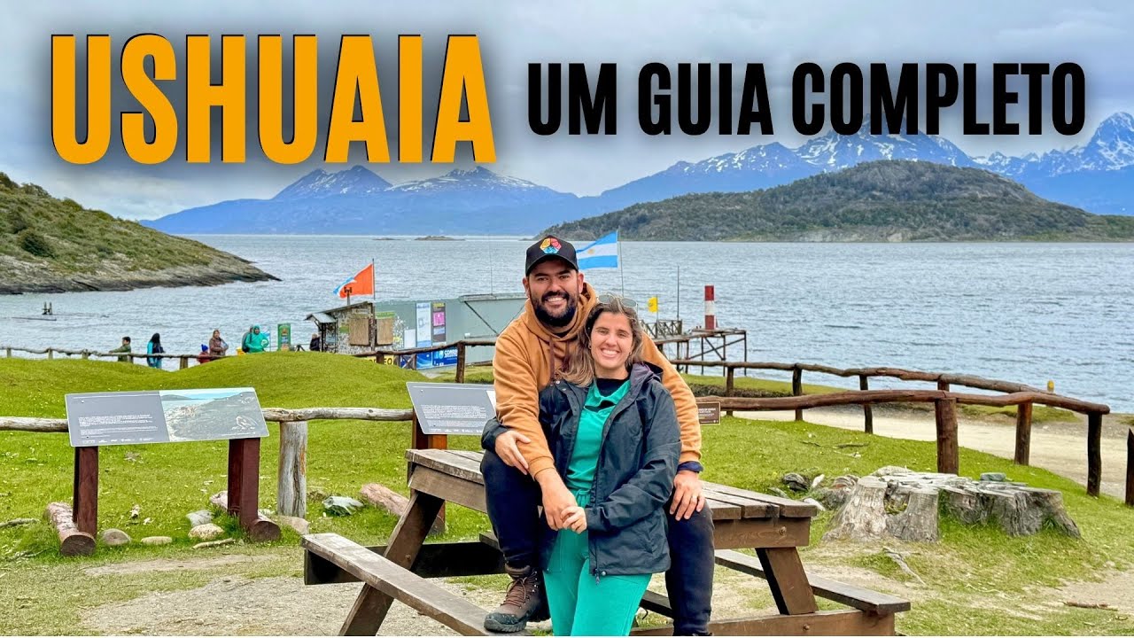 GUIA COMPLETO DE USHUAIA NA ARGENTINA | Os melhores passeios para fazer | Paz, Amor e Viagem
