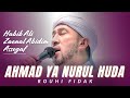 TERBARU AHMAD YA NUROL HUDA ROUHI FIDAK VERSI MAJELIS AZZAHIR 2025 FULL LIRIK ARAB