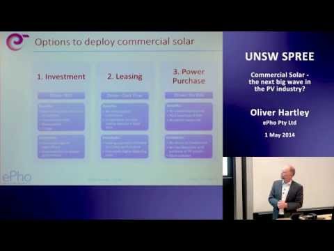 UNSW SPREE 201405-01 Oliver Hartley - Commercial Solar - the next big wave in the PV industry?