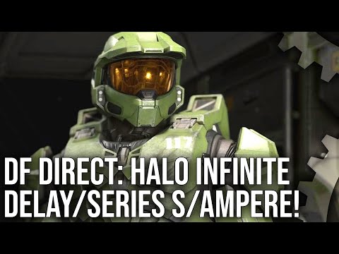 DF Direct: Halo Infinite Delay Reaction - Xbox 'Series S' Confirmed? - Nvidia Ampere Countdown!