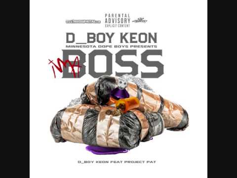 D BOY KEON  FEAT PROJECT PAT  IMA BOSS
