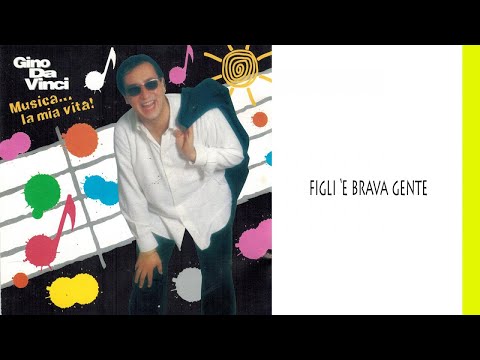 Gino Da Vinci Ft. Enzo Caradonna - Figli 'e brava gente