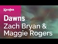 Dawns - Zach Bryan & Maggie Rogers | Karaoke Version | KaraFun