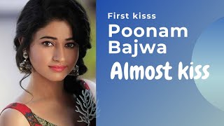 Poonam Bajwa Almost kiss/#poonambajwa#actressalmos