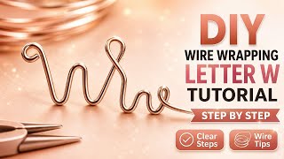 DIY Wire Wrapped Letter W Charm Tutorial | Easy Wire Letter Jewelry