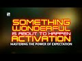 The Something Wonderful Is About To Happen Activation Mastering The Power Of Expectation