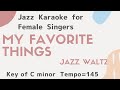 My Favorite Things Sing Along Background Music JAZZ KARAOKE For Female Singers Sound Of Music
