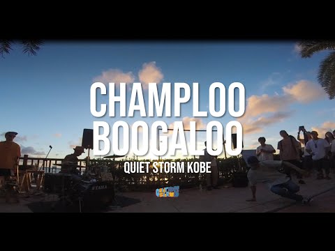 CHAMPLOO BOOGALOO / QUIET STORM KOBE