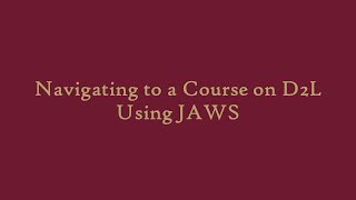Navigating to a Course on D2L Using JAWS