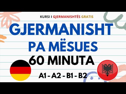 60 Minuta Mëso Gjermanisht - Shqip A1 A2 B1 B2