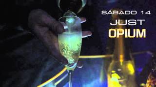 9 al 15 MAYO  OPIUM MADRID