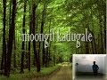 Moongil kaadugale song,  for  natural  life  survival / Reghu7*
