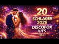 Schlager 2026 Die 20 Größten Discofox Hits Teil 2