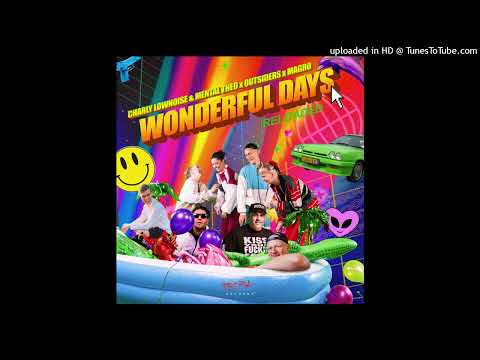 *HAPPYRAVERS RELOADED* Charly Lownoise & Mental Theo x Outsiders x Magro - Wonderful Days Reloaded