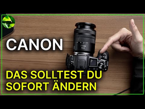 Neue Canon Kamera? 25 Dinge die ich SOFORT ändere | Menü erklärt | Canon R5 Mark II