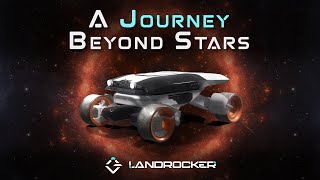 A Journey Beyond Stars | A New LandRocker Teaser