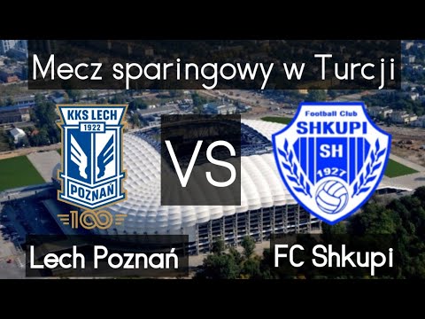 Lech Poznań - FC Shkupi - Skróty meczu