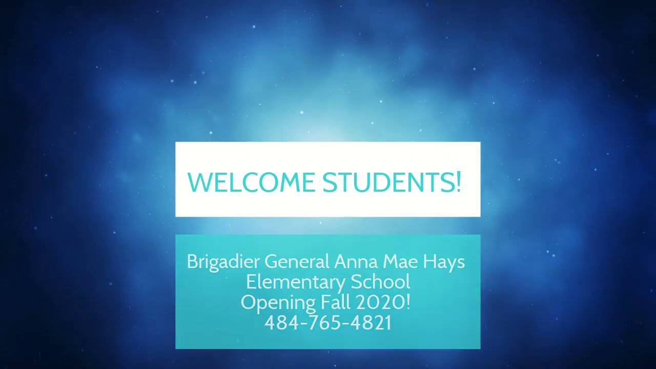 Principal Welcome Video - Brigadier General Anna Mae Hays Elementary Schools