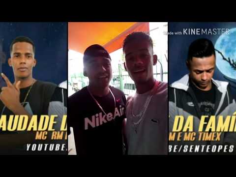 Mc Timex Canta Com Irmão Do Mc Rm Saudade Da Família