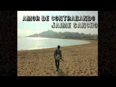 Video Amor De Contrabando de Jaime Sancho