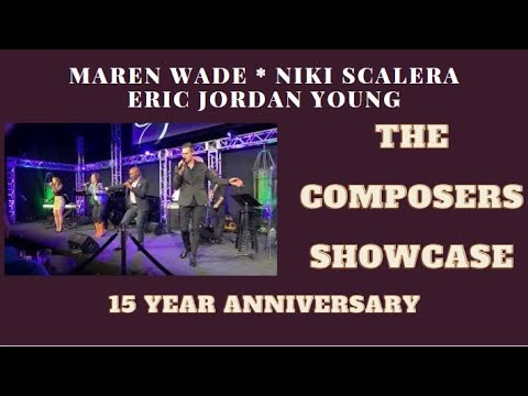 The Composers Showcase - 15 Year Anniversary - Maren Wade, Niki Scalera, and Eric Jordan Young