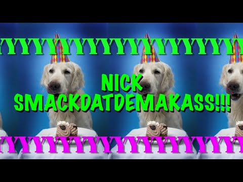 HAPPY BIRTHDAY NICK SMACKDATDEMAKASS! - EPIC Happy Birthday Song
